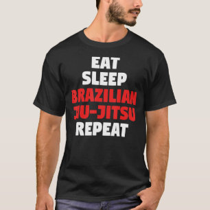 Eten slaap Braziliaans Jiu-Jitsu herhaalt BJJ Jiu T-shirt