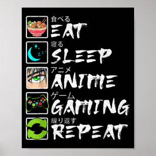 Eten Slapen Anime Gamen Herhalen Gamer Mannen Tien Poster