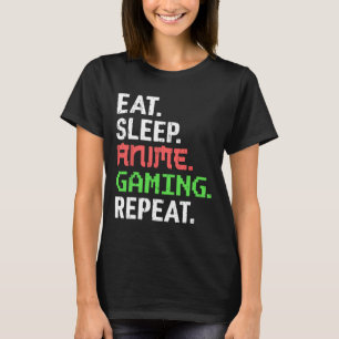 Eten Slapen Anime Gamen Herhalen Grappige Gamer An T-shirt