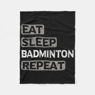 Eten Slapen Badminton Herhalen Fleece Deken