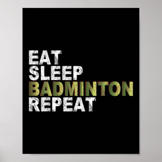 Eten Slapen Badminton Herhalen Poster