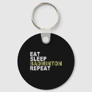 Eten Slapen Badminton Herhalen Sleutelhanger