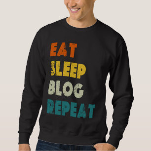 Eten Slapen Bloggen Herhalen Retro Bloggen Blogger Trui