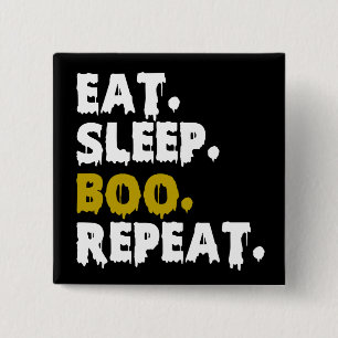 Eten Slapen Boe Herhalen - Grappige Halloween 2022 Vierkante Button 5,1 Cm