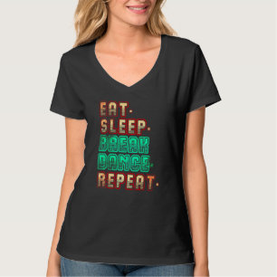 Eten Slapen Breakdance Herhalen Breakdance Dansen T-shirt