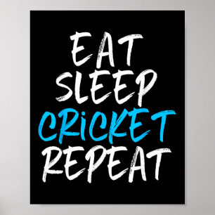 Eten Slapen Cricket Herhalen Speler Fan Liefhebber Poster