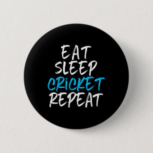 Eten Slapen Cricket Herhalen Speler Fan Liefhebber Ronde Button 5,7 Cm