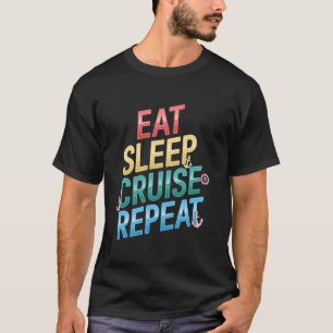 Eten Slapen Cruise Herhalen Familie Koppel Strand T-shirt