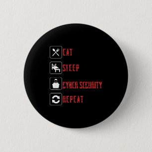 Eten Slapen Cyber Security Herhaal Ethische Hacker Ronde Button 5,7 Cm