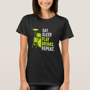 Eten Slapen Drummen Herhalen Grappige Spreuk Drumm T-shirt