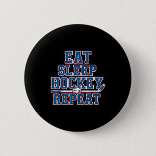 Eten Slapen Hockey Herhalen IJshockey Voor Tiener Ronde Button 5,7 Cm