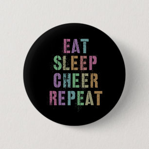 Eten Slapen Juichen Herhalen Cheerleading Team Che Ronde Button 5,7 Cm
