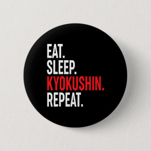 Eten Slapen Kyokushin Herhalen Japanse Karate Kung Ronde Button 5,7 Cm