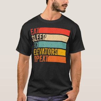 Eten Slapen Liften Repareren Herhalen Grappige Lif T-shirt