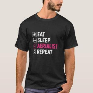 Eten Slapen Luchtacrobaat Herhalen Luchtzijde Yoga T-shirt