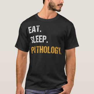 Eten Slapen Pathologie Grappig Patholoog Dokter We T-shirt