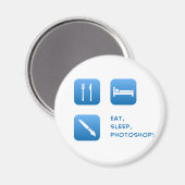 Eten, slapen, Photoshop Magneet (Voorkant / Achterkant)