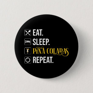 Eten. Slapen. Pina Colada's. Herhalen. Ronde Button 5,7 Cm