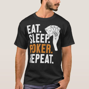 Eten Slapen Poker Herhaal Texas Holdem Pokerhanden T-shirt