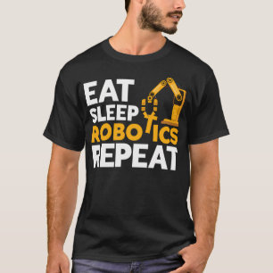Eten Slapen Robotica Herhalen Robot Ingenieur T-shirt