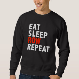 Eten Slapen Roeien Slapen Crew Rowing Roeiers Atl Trui