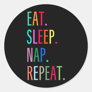 Eten Slapen Slapen Herhalen Grappig Sarcasme Kleur Ronde Sticker