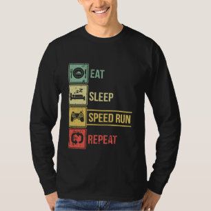 Eten Slapen Snelrennen Herhalen Videospellen Arcad T-shirt