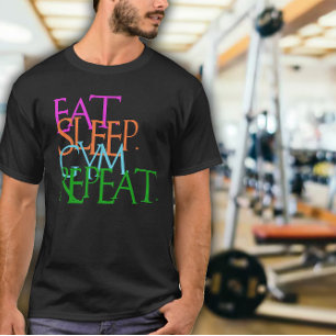 Eten. Slapen. Sporten. Herhalen. Menselijke oefeni T-shirt