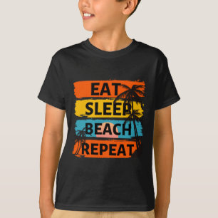 Eten slapen strand herhalen - zomer vakantie tropi t-shirt
