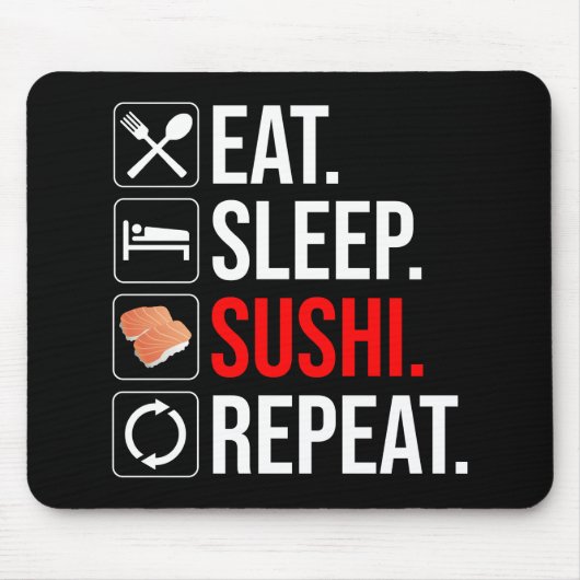 Eten. Slapen. Sushi. Herhalen Muismat (Voorkant)