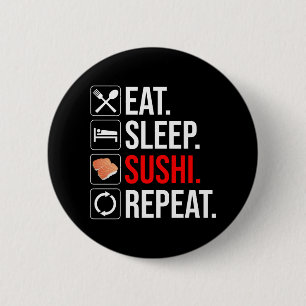 Eten. Slapen. Sushi. Herhalen Ronde Button 5,7 Cm
