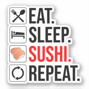 Eten. Slapen. Sushi. Herhalen Sticker