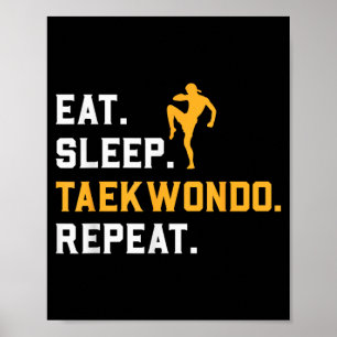 Eten Slapen Taekwondo Herhalen Vechtkunsttraining Poster