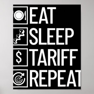 Eten Slapen Tarief Herhalen Grappig Trump Tarief Poster