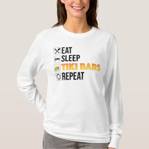Eten. Slapen. Tiki Bars. Herhalen T-shirt