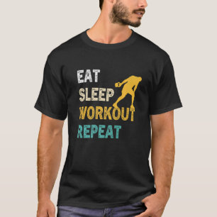 Eten Slapen Trainen Herhalen Trainen Gym Calisth T-shirt