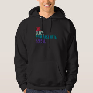 Eten Slapen Uitstellen Herhalen Hoodie