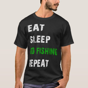 Eten slapen vissen gaan herhalen. Hobby vissen vis T-shirt