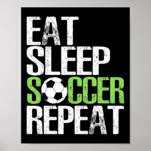 Eten Slapen Voetbal Herhalen Cool Sport Speler Cad Poster