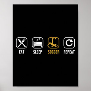 Eten Slapen Voetbal Herhalen Doelman Futbol Fußll Poster