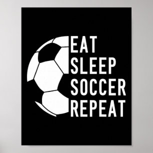 Eten Slapen Voetbal Herhalen Voetbal Poster