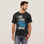 Eten Slapen Water Wisselen Herhalen Vis Eigenaar T-shirt (Voorkant volledig)