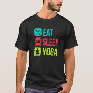 eten slapen yoga meditatie yoga t-shirt