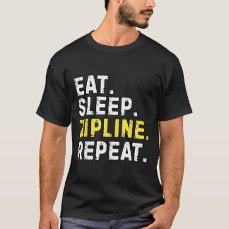 Eten Slapen Zipline Herhaal Grappige Ziplining Hum T-shirt