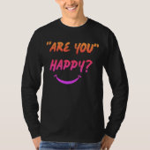 Êtes-vous heureux ? T-shirt à manches longues (Devant)