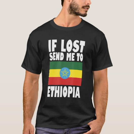 Ethiopia Flag Design If lost send me to Ethiopia T-shirt (Voorkant)
