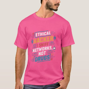 Ethische Hacker I Sniff Networks niet drugs Grappi T-shirt