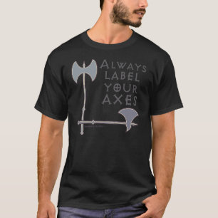 Etiketteer uw Axes Funny-Wiskunde T-shirt