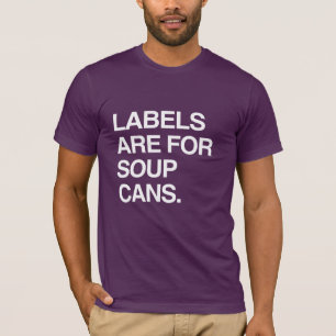 ETIKETTEN ZIJN VOOR SOEPDOZEN T-Shirt