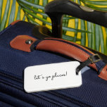 Étiquette À Bagage Allons-y Lieux Script moderne Texte personnalisé<br><div class="desc">Allons-y ! Un design de bagage personnalisé amusant avec votre texte de choix dans la police de script moderne. Toutes les couleurs peuvent être modifiées dans l'outil de conception si vous le souhaitez. L'accessoire de voyage parfait pour tout le monde mordu par le bug de voyage!</div>